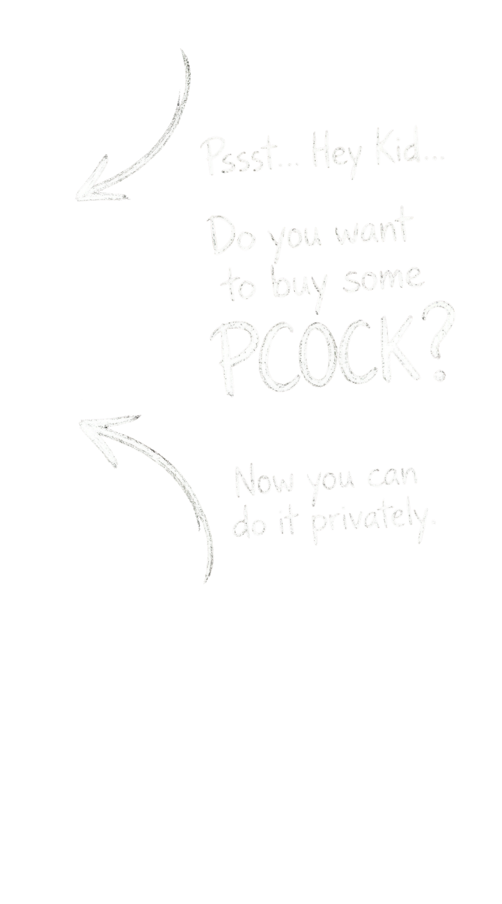 Pssst... Hey Kid... Do you want to buy some PCOCK?